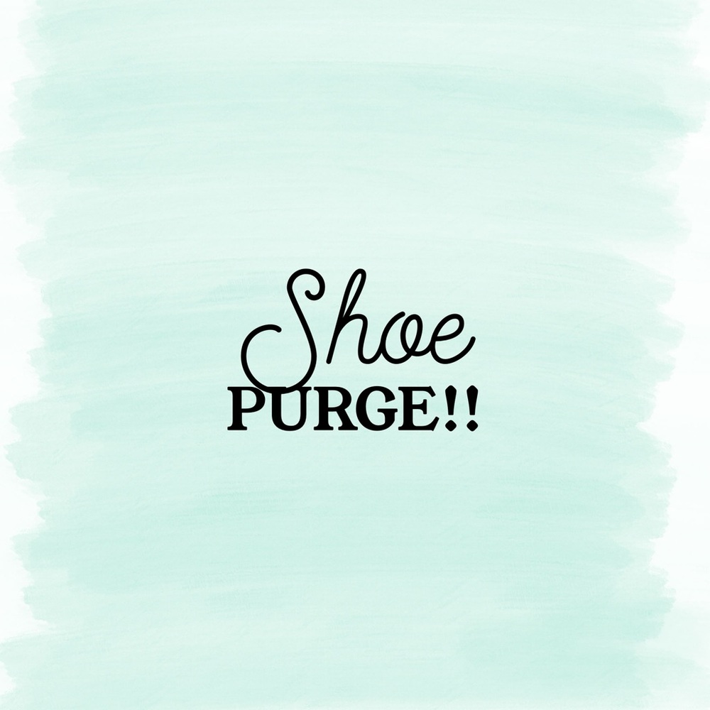 Shoe purge!